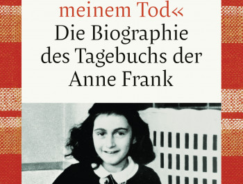 Thomas Sparr : "Ich will fortleben, auch nach meinem Tod." Die Biographie des Tagebuchs der Anne Frank