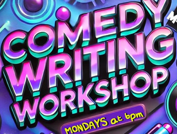 COMEDY WRITING WORKSHOP