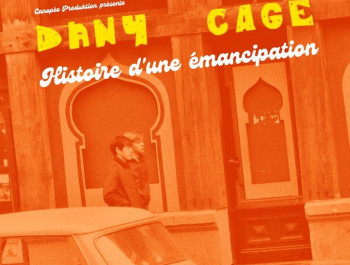 Projections:  DANY CAGE, histoire d'une émancipation