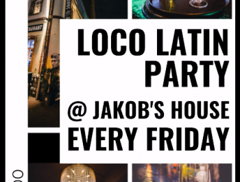 LOCO LATIN PARTY @ JAKOB'S HOUSE